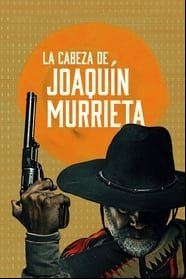 Mort ou vif Joaquín Murrieta